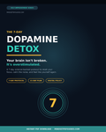 The 7-Day Dopamine Detox: Reclaim Your Focus & Reset Your Brain