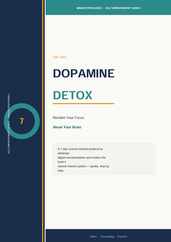 The 7-Day Dopamine Detox: Reclaim Your Focus & Reset Your Brain