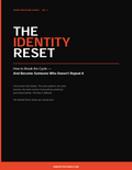 The Identity Reset